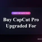Buy CapCut Pro Upgraded For Cheap Price 2026 | Digital MKT Hub